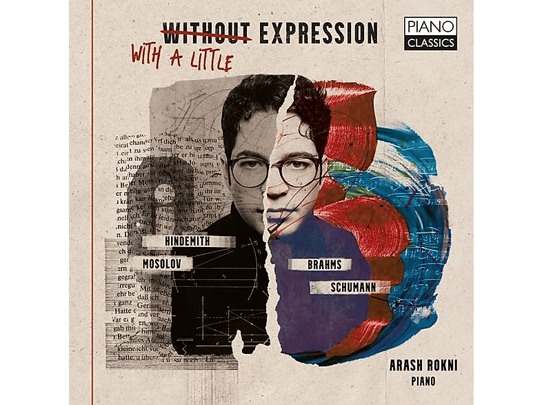 Arash Rokni - With A Little Expression By Schumann,Hindemith,Mos (CD) von PIANO CLAS