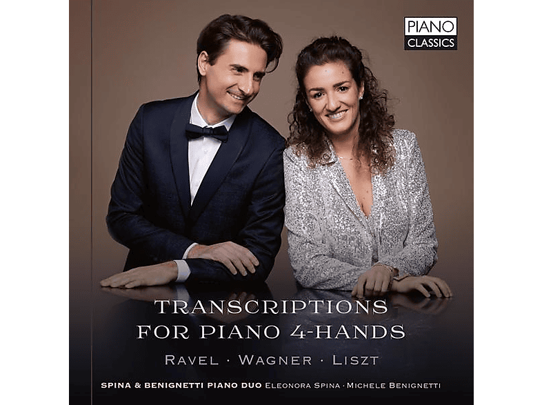 Benignetti,Michele/Spina,Eleonora - Transcriptions For Piano 4-Hands:Ravel,Wagner&Lisz (CD) von PIANO CLAS