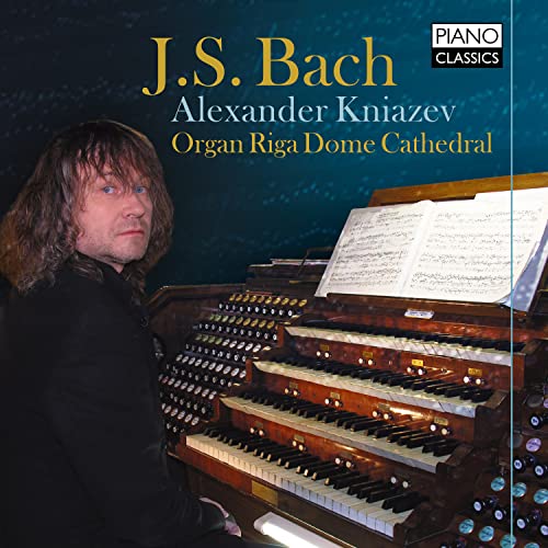 J.S.Bach-Organ Riga Dome Cathedral von PIANO CLASSICS