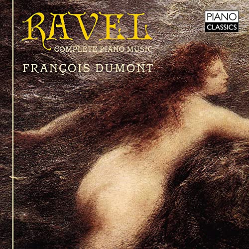 Ravel; Complete Piano Music von PIANO CLASSICS