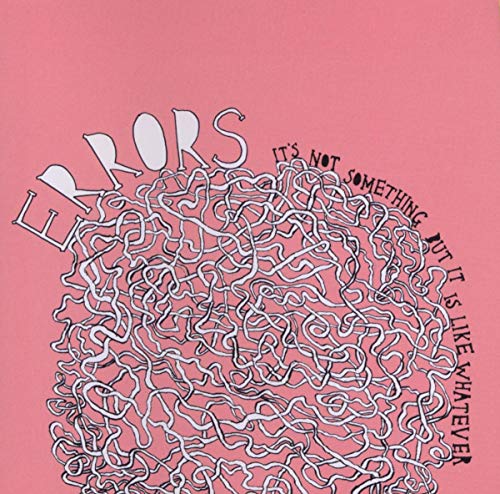 It'S Not Something But Its Like Whatever It'S Not Something But Its Like Whatever von PIAS-ROCK ACTION