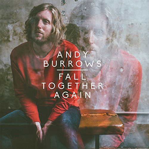 Andy Burrows - Fall Together Again von PIAS