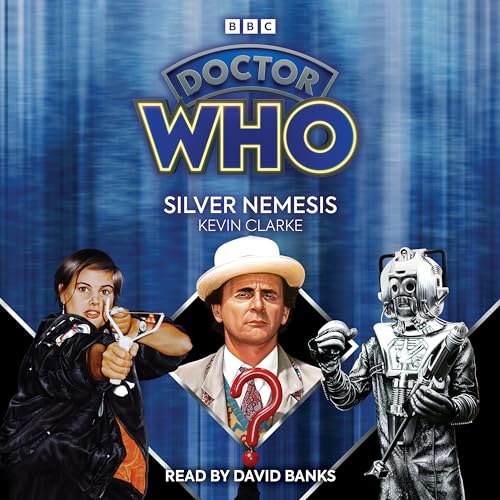 Doctor Who: Silver Nemesis: 7th Doctor Novelisation Doctor Who: Silver Nemesis: 7th Doctor Novelisation von PIAS