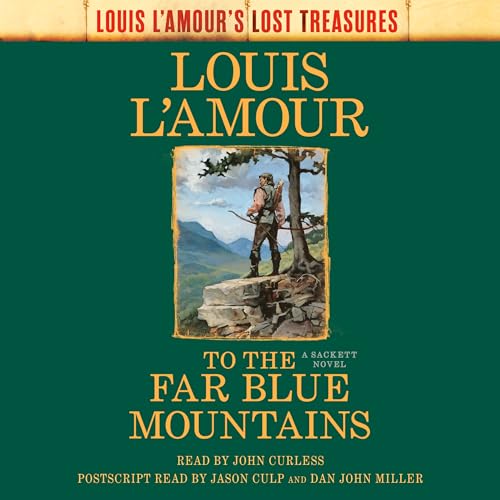 To the Far Blue Mountains (Louis L'Amour's Lost Treasures): A Sackett Novel (Sacketts, Band 2) von PIAS