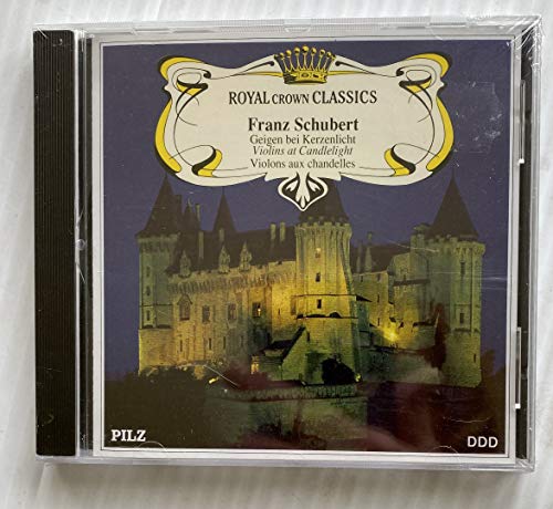 Franz Schubert : Geigen bei Kerzenlicht (Royal Crown Classics). CD 65025 von PILZ