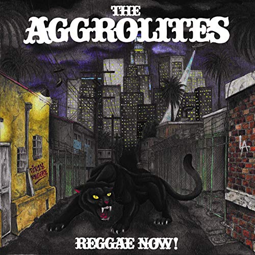 The Aggrolites - Reggae Now! von Pirates Press Records