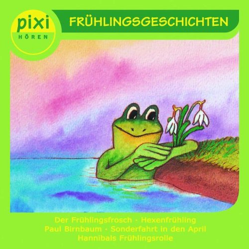 Pixi Hören: Frühlingsgeschichten von PIXI HÖREN