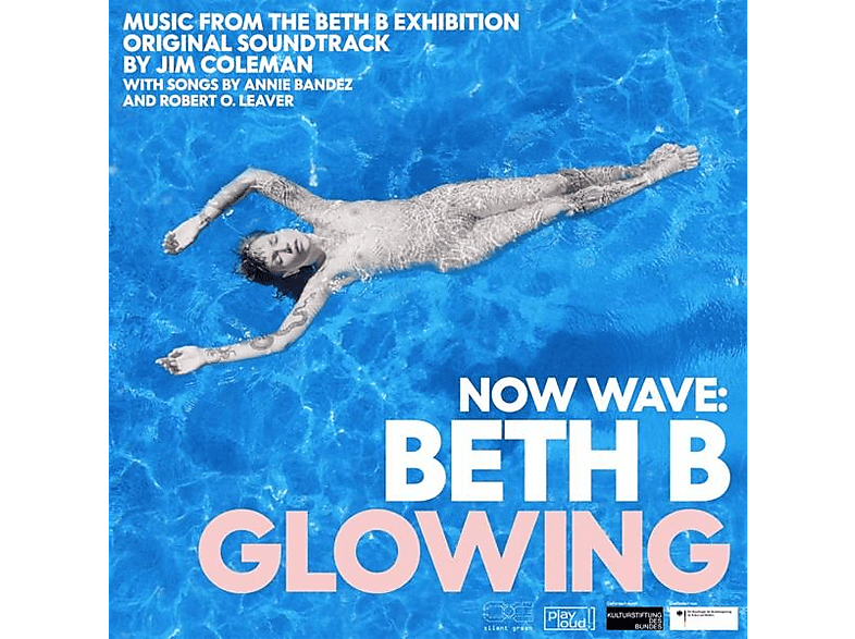 Now Wave - Glowing: Music From The Beth B Exhibition Now Wave - Glowing: Music From The Beth B Exhibition von PLAY LOUD!