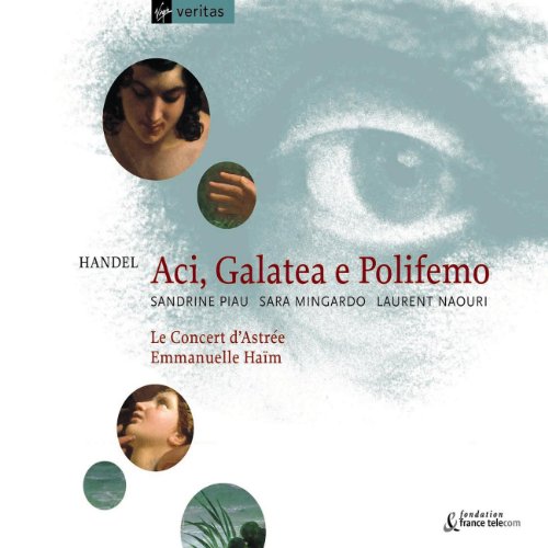 Händel - Aci, Galatea e Polifemo / Piau, Mingardo, Naouri, Le Concert d'Astrée, Haïm von PLG UK CLASSICS