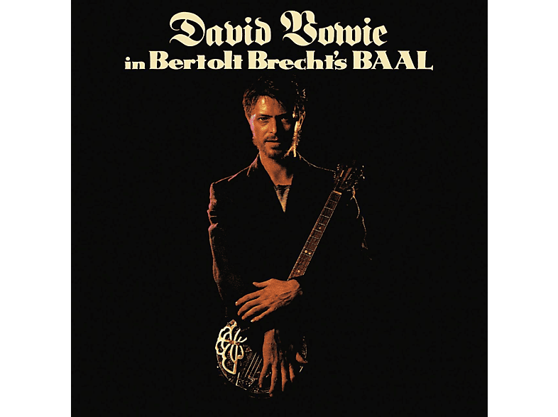 David Bowie - In Bertolt Brecht's Baal(2017 Remastered) (Vinyl) von PLG UK
