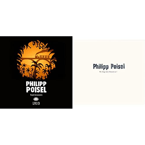 Projekt Seerosenteich (Live/Deluxe Edition) & Wo fängt dein Himmel an? von POISEL,PHILIPP