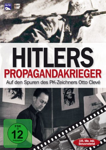 Hitlers Propagandakrieger - Auf den Spuren des PK-Zeichners Otto Clevé von POLAR Film + Medien GmbH