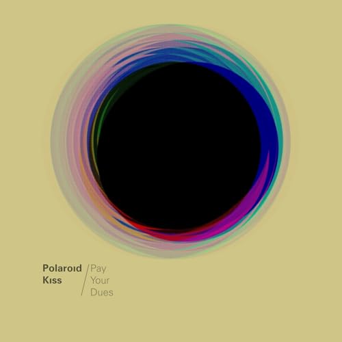 Pay Your Dues (Ltd. Edition) von POLAROID KISS