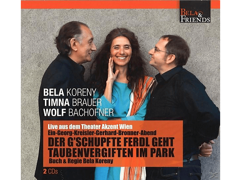 Bela Koreny, Timna Brauer - Der G'schupfte Ferdl Geht Taubenvergiften Im Park (CD) von PREISER