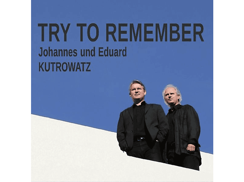 Johannes & Eduard Kutrowatz - Try To Remember (CD) von PREISER