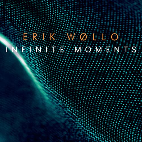 Eric Wollo - Infinite Moments von PROJEKT