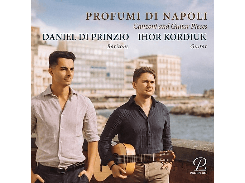 Di Prinzio, Daniel/Kordiuk, Ihor - Profumi di Napoli Werke für Bariton (CD) von PROSPERO