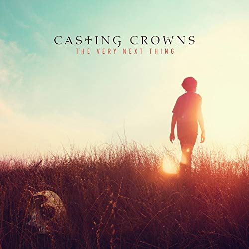 Casting Crowns - The Very Next Thing von Import