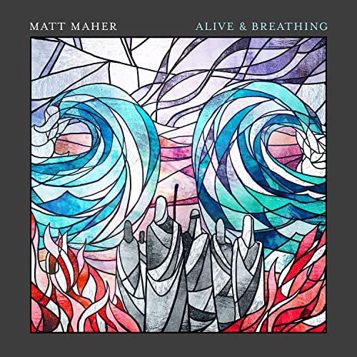 Matt Maher - Alive & Breathing von PROVIDENT MUSIC GROUP