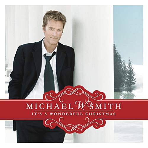 Michael W. Smith - It's A Wonderful Christmas von PROVIDENT MUSIC GROUP