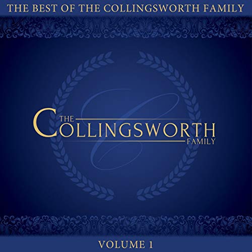 The Collingsworth Family - The Best Of The Collingsworth von PROVIDENT MUSIC GROUP