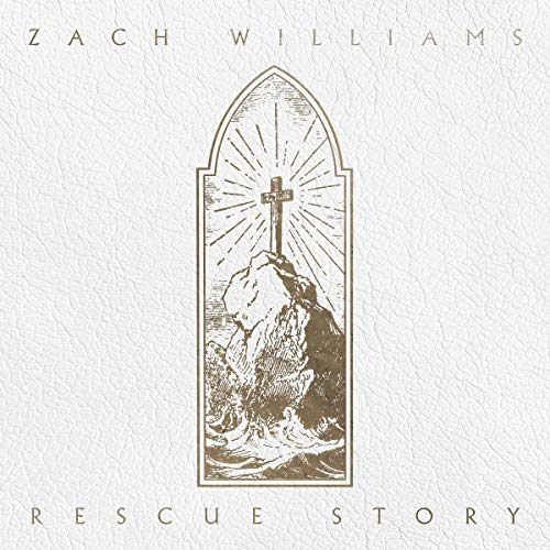 Zach Williams - Rescue Story von PROVIDENT MUSIC GROUP