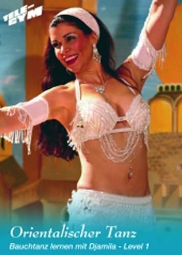 Orientalischer Tanz - Bauchtanz lernen mit Djamila - Level 1 von PSF Film + Video GmbH
