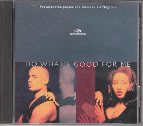 2 Unlimited - Do Whats Good For Me - [CDS] von PWL