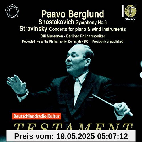Strawinsky/Schostakowitsch: Konzert für Klavier und Blasinstrumente / Sinfonie Nr. 8 c-Moll Strawinsky/Schostakowitsch: Konzert für Klavier und Blasinstrumente / Sinfonie Nr. 8 c-Moll von Paavo Berglund