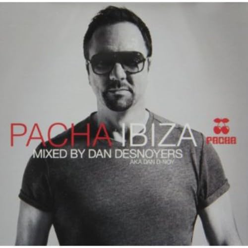 Pacha Ibiza Mixed By Dan Desnoyers von Pacha