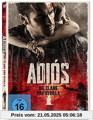 Adiós - Die Clans von Sevilla Adiós - Die Clans von Sevilla von Paco Cabezas