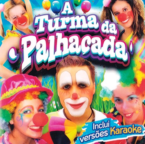 A Turma Da Palhacada - A Turma Da Palhacada [CD] von Pais Real