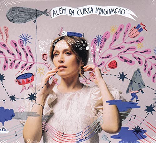 Ana Bacalhau - Alem Da Curta Imaginacao [CD] 2021 von Pais Real