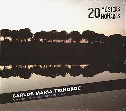 Carlos Maria Trindade - 20 Musicas Nomadas [CD] 2011 von Pais Real