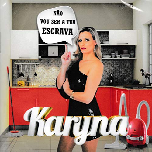 Karyna - Nao Vou Ser A Tua Escrava [CD] 2018 von Pais Real