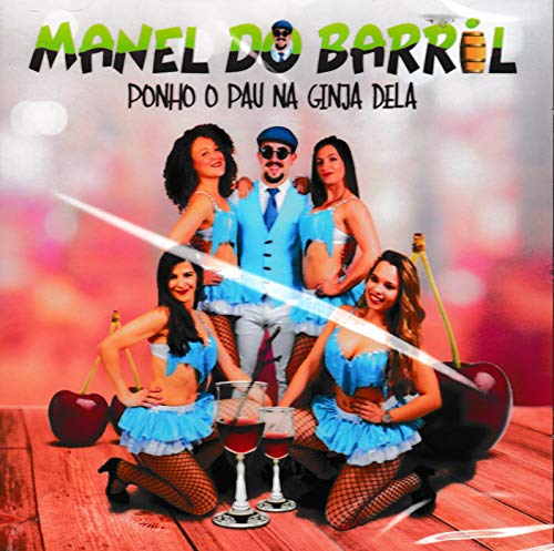 Manel Do Barril - Ponho O Pau Na Ginja Dela [CD] 2019 von Pais Real