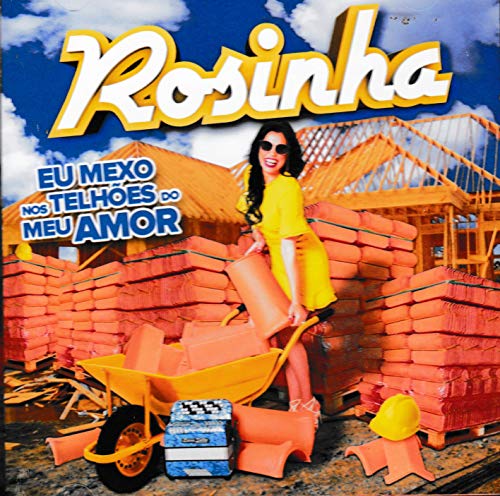 Rosinha - Eu Mexo Nos Telhoes Do Meu Amor [CD] 2019 von Pais Real