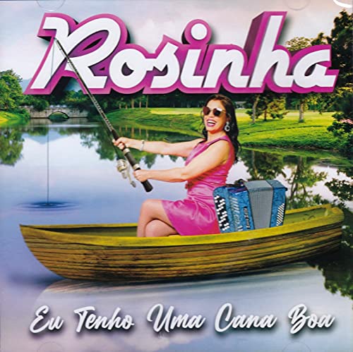 Rosinha - Eu Tenho Uma Cana Boa [CD] 2021 von Pais Real