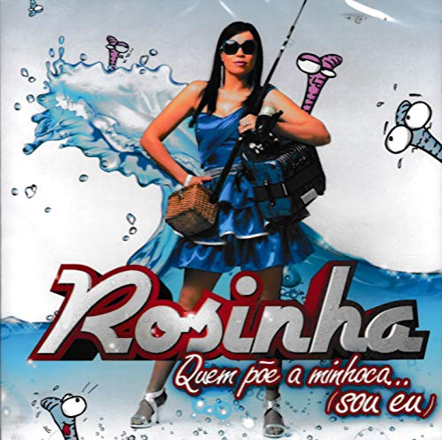 Rosinha - Quem Poe A Minhoca (Sou Eu) [CD] 2019 von Pais Real