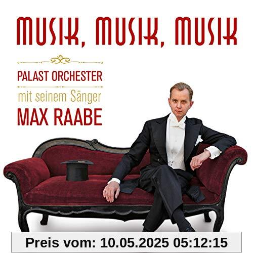 Musik,Musik,Musik Musik,Musik,Musik von Palast Orchester mit Max Raabe