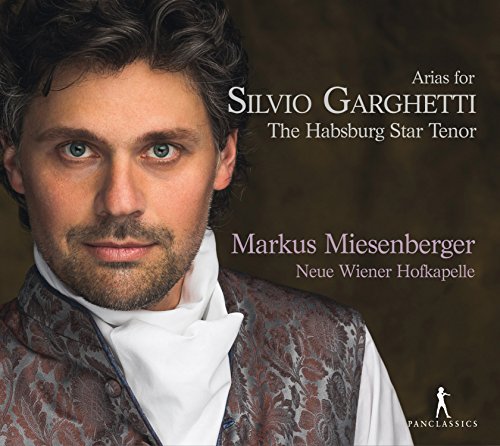 Arias for Silvio Garghetti - The Habsburg Star Tenor - Arien von Fux, Ziani, Bononcini, Conti u.a. von Pan Classics (Note 1 Musikvertrieb)