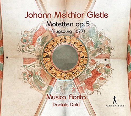 Gletle: 36 Motetten Op.5 (Augsburg 1677) von Pan Classics (Note 1 Musikvertrieb)