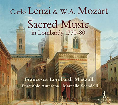 Lenzi/Mozart: Geistliche Musik in der Lombardei 1770-80 - Sacred Music in Lombardy 1770-80 von Pan Classics (Note 1 Musikvertrieb)