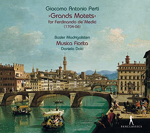Perti: Grands Motets für Ferdinando de Medici von Pan Classics (Note 1 Musikvertrieb)