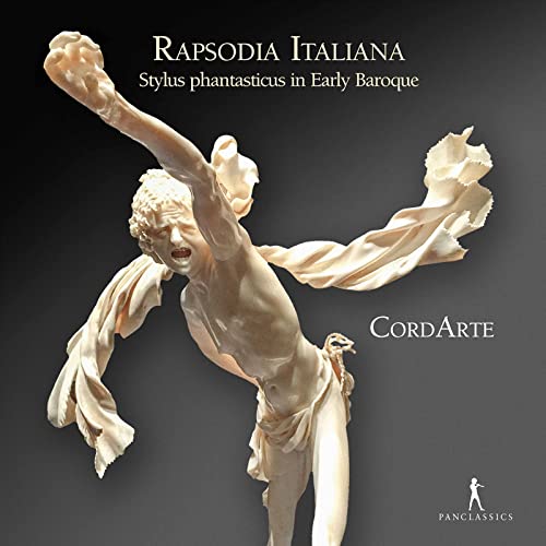 Rapsodia Italiana - Stylus Phantasticus in Early Baroque von Pan Classics (Note 1 Musikvertrieb)