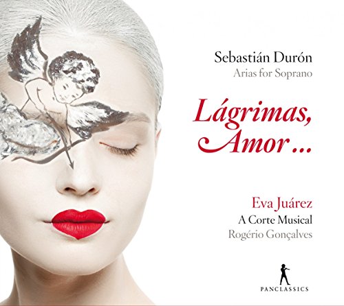 Duron: Lagrimas, Amor ... - Arien für Sopran von Pan Classics