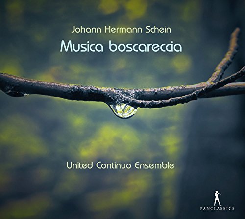 Schein: Musica Boscareccia - Wald-Liederlein von Pan Classics