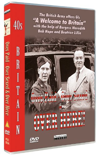 40s Britain - Over Paid Over Sexed And Over Here [DVD] von Panamint Cinema