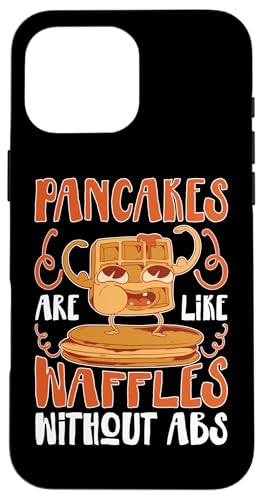Pancake Maker: Pfannkuchen sind wie Waffeln ohne Bauchmuskeln Hülle für iPhone 16 Pro Max Pancake Maker: Pfannkuchen sind wie Waffeln ohne Bauchmuskeln Hülle für iPhone 16 Pro Max von Pancake Maker And Breakfast Designs For Kids