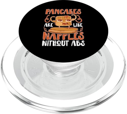 Pancake Maker: Pfannkuchen sind wie Waffeln ohne Bauchmuskeln PopSockets PopGrip für MagSafe Pancake Maker: Pfannkuchen sind wie Waffeln ohne Bauchmuskeln PopSockets PopGrip für MagSafe von Pancake Maker And Breakfast Designs For Kids